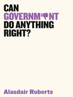 cover image of Can Government Do Anything Right?